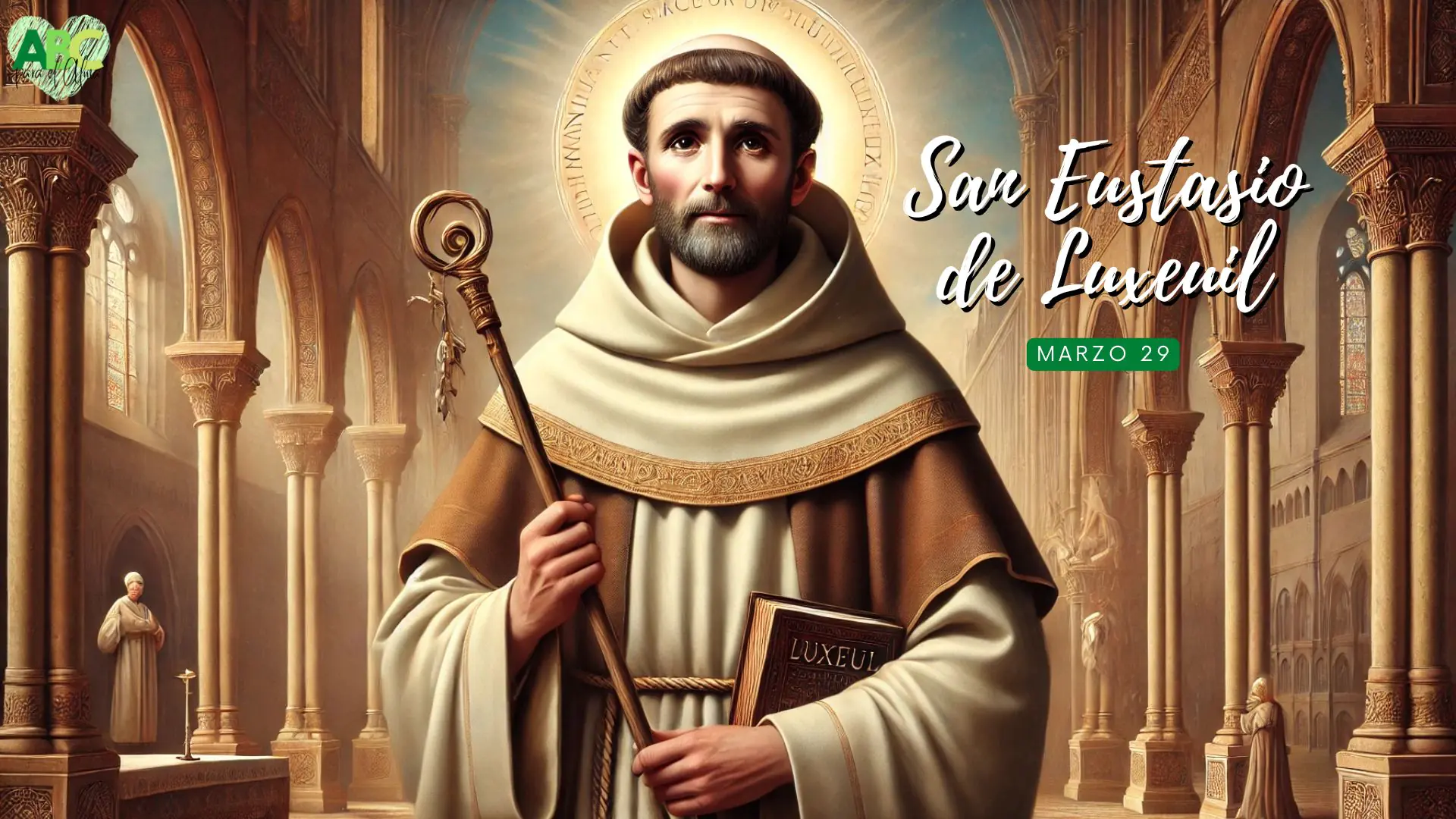 San Eustasio de Luxeuil: Pastor Monástico y Maestro de Santidad